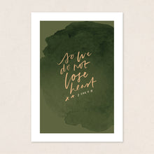 Load image into Gallery viewer, So We Do Not Lose Heart: Print