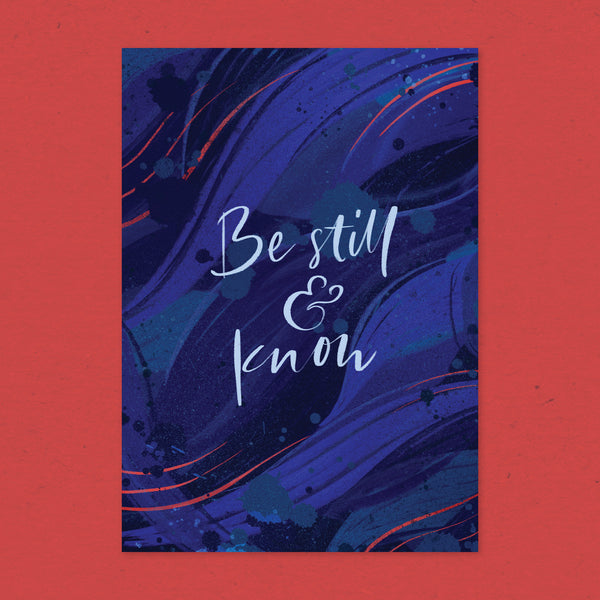 Be Still And Know: Print