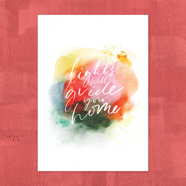Lights Will Guide You Home: Print