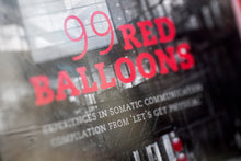 Load image into Gallery viewer, 99 Red Balloons/Let&#39;s Get Physical: Experiential Design